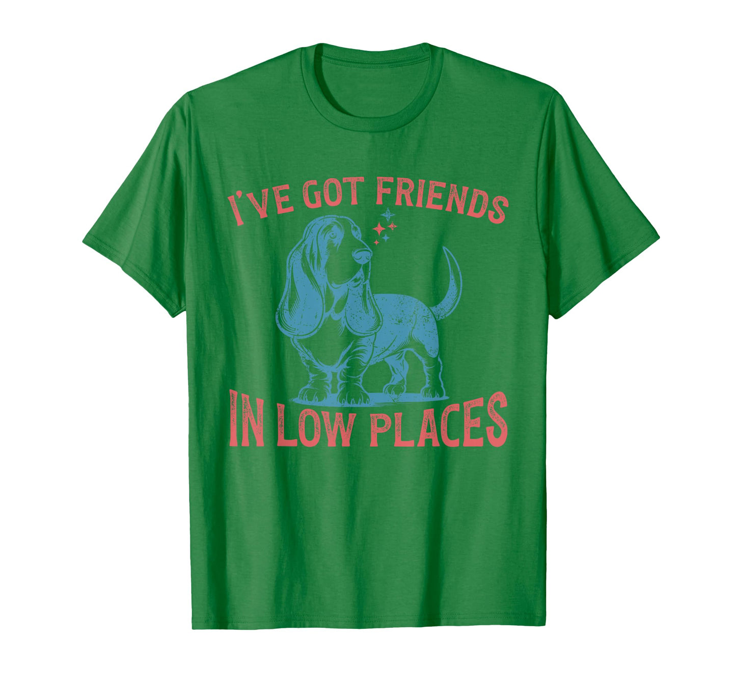 I've Got Friends In Low Places Funny Basset Hound Dog Lover T-Shirt