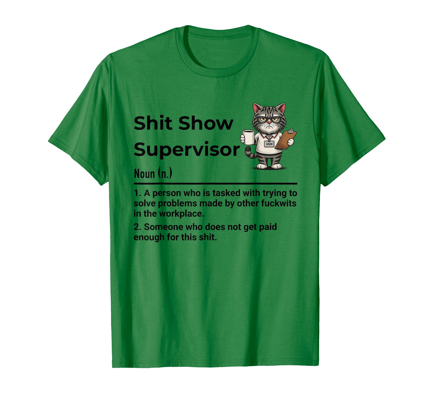 Shit Show Supervisor Definition (n) A Person Who is Tasked T-Shirt