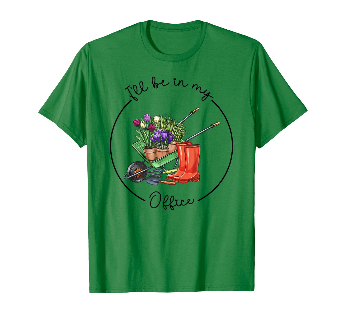 Funny Distressed Gardening, I'll Be in My Office Garden T-Shirt