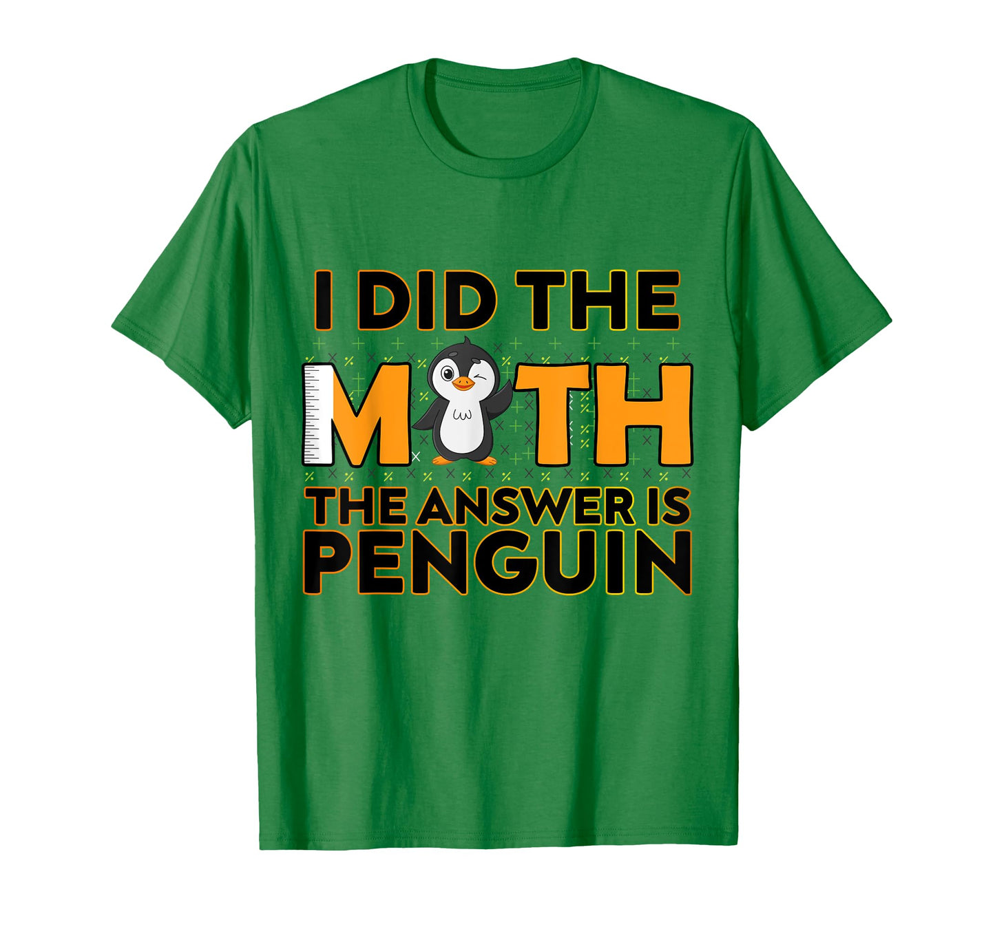 I Did The Math The Answer Is Penguin Funny Penguin Lover T-Shirt