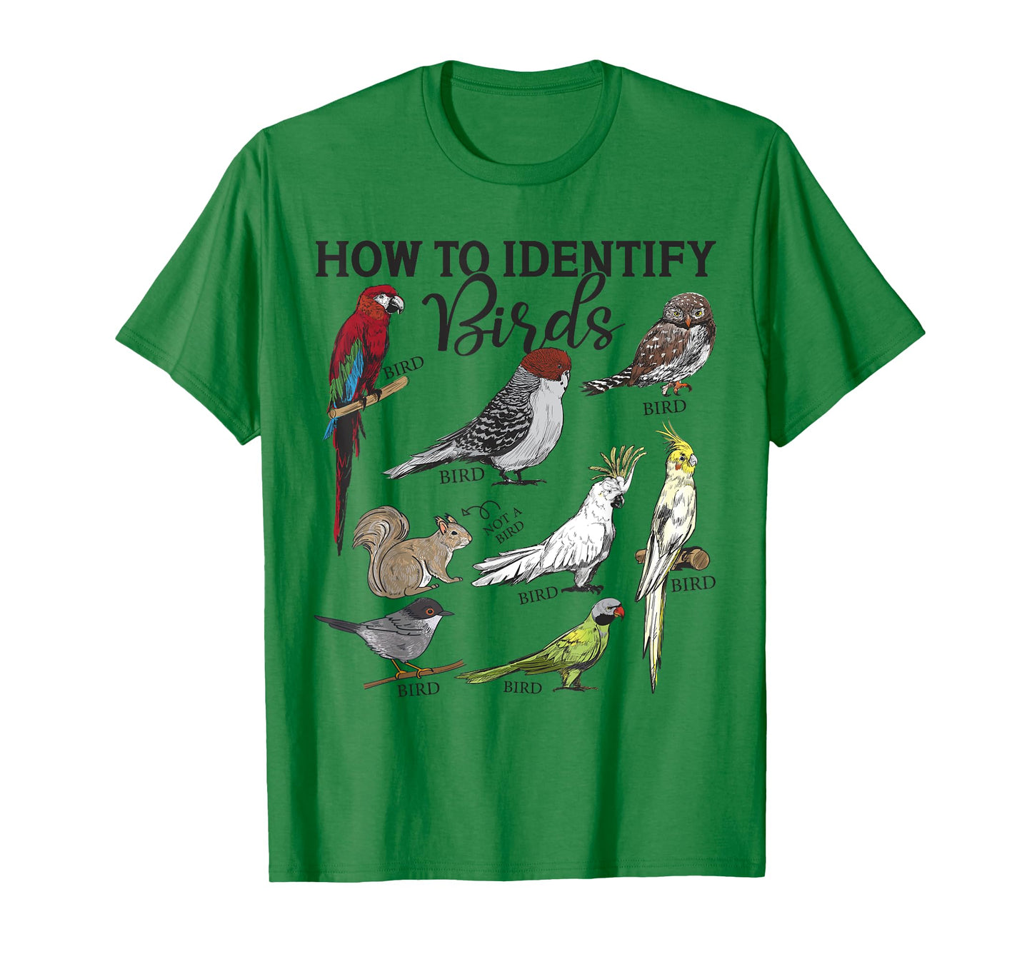 How To Identify Birds Squirrel Funny Bird Watching Birding T-Shirt