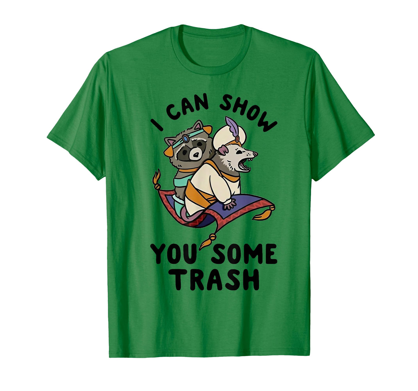 I Can Show You Some Trash T-Shirt