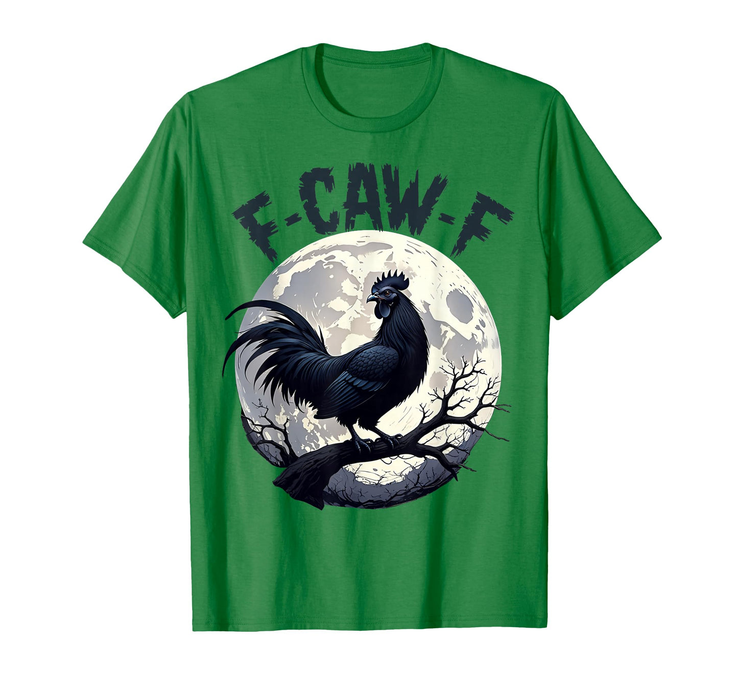 FCawf Chicken Funny Black Sarcastic Quote Rooster Meme T-Shirt