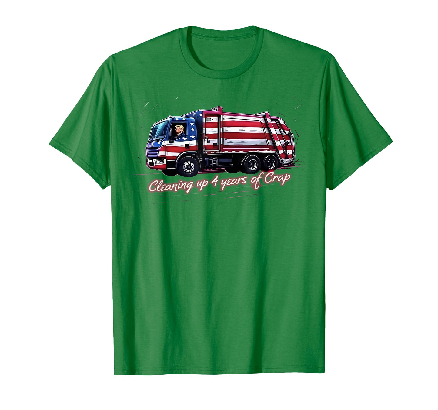 Cleaning Up 4 Years Of Crap Vote Trump 2024 Election Garbage T-Shirt