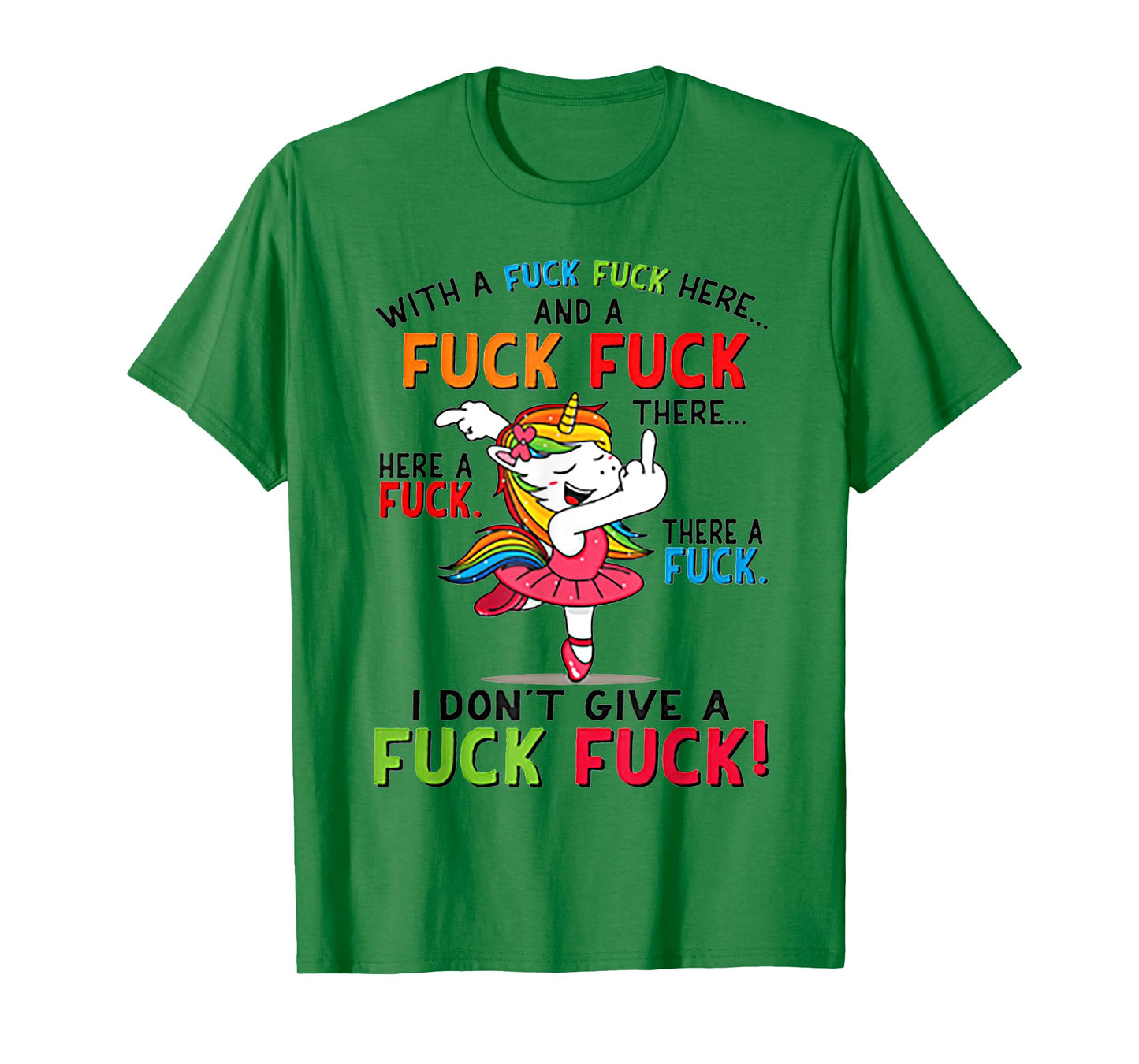 With A Fuck Fuck Here Unicorn Dancing Tshirt T-Shirt