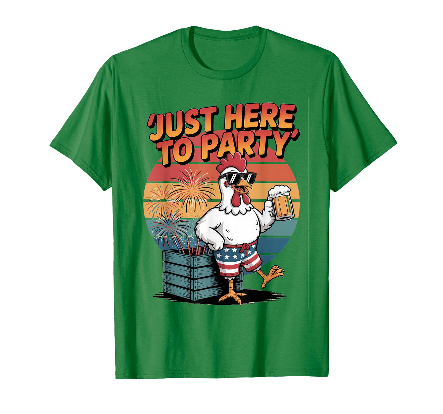 Just Here to Party Funny Chicken 4th of July USA Beer T-Shirt