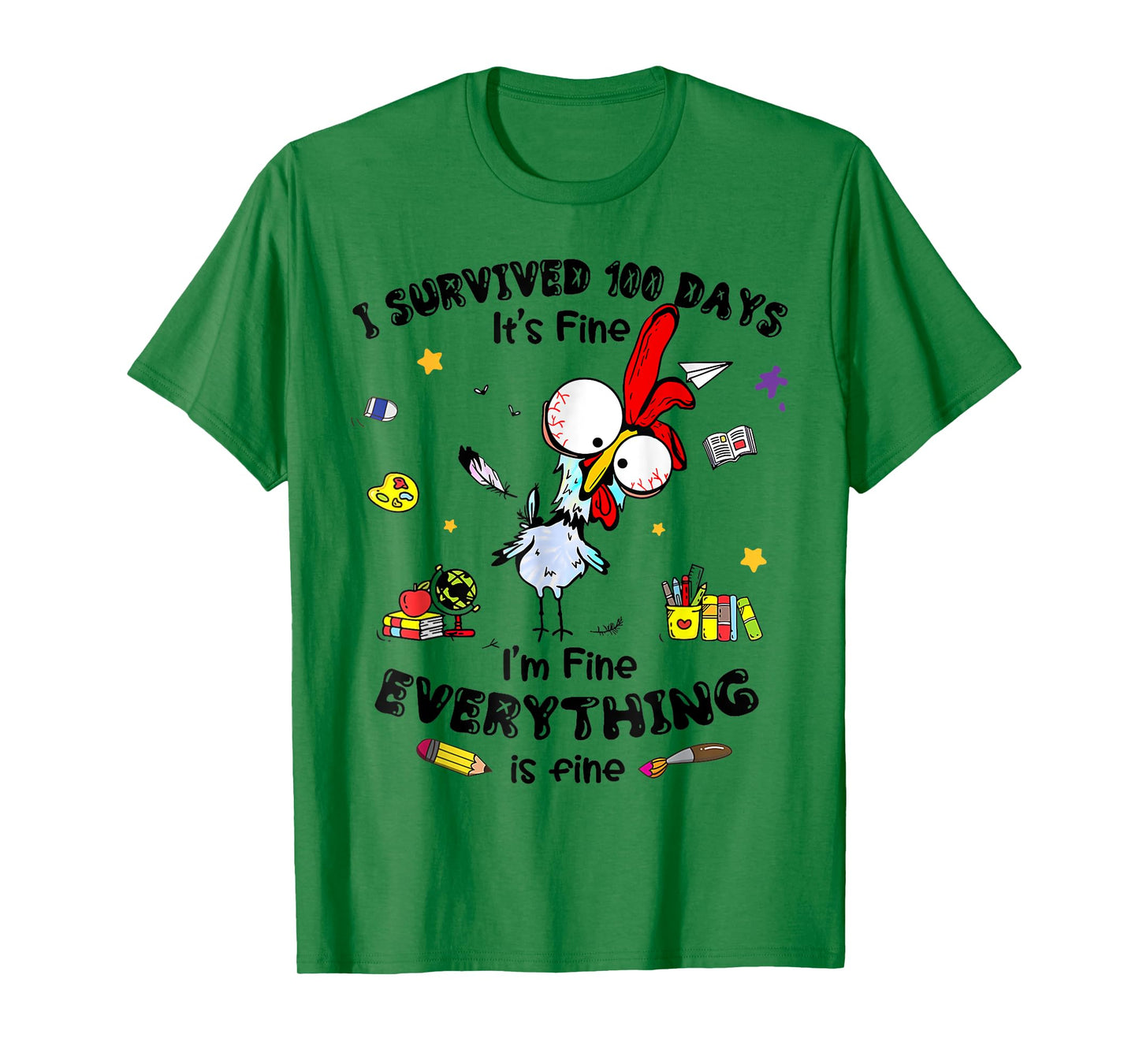 I Survived 100 Days Of School Its Fine Chicken Teacher T-Shirt