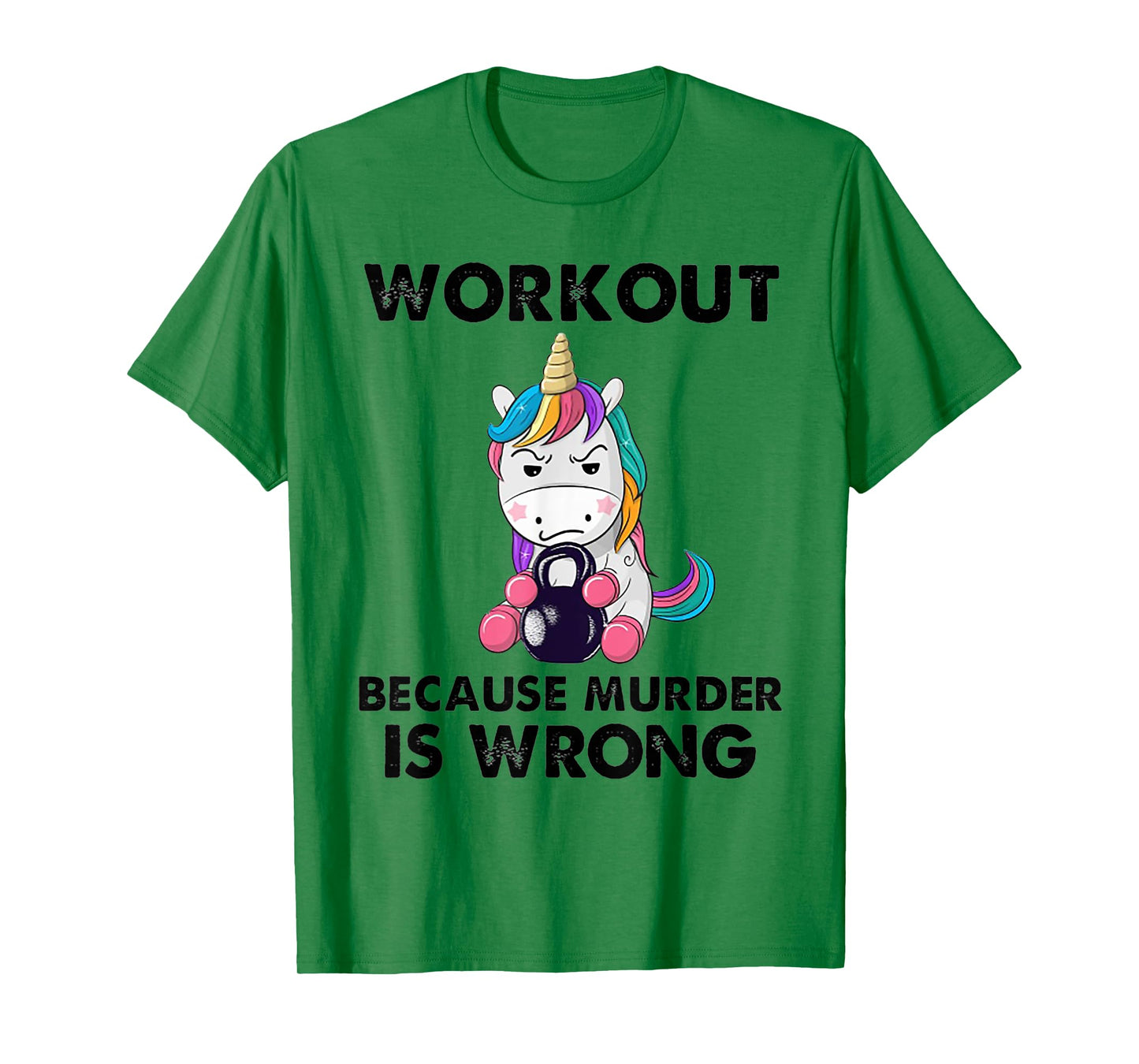 Workout Because Murder Is Wrong Unicorn Fitness Workout T-Shirt