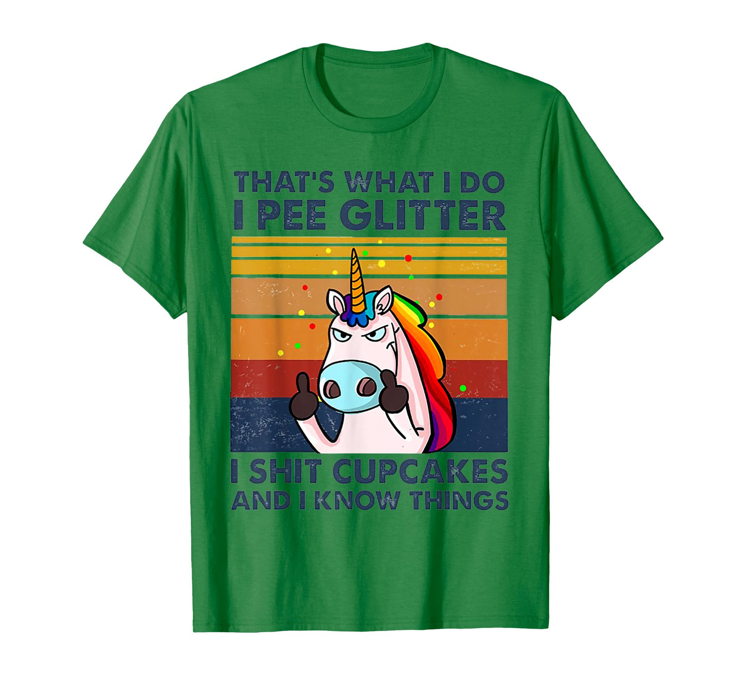 That's What I Do I Pee Glitter I Shit Cupcakes Unicorn T-Shirt