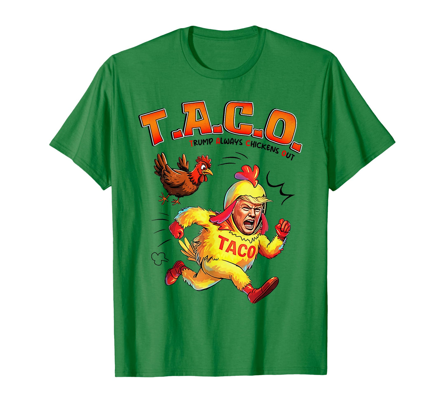 Funny Taco Trump Always Chickens Out Shirt Mens Womens Shirt T-Shirt