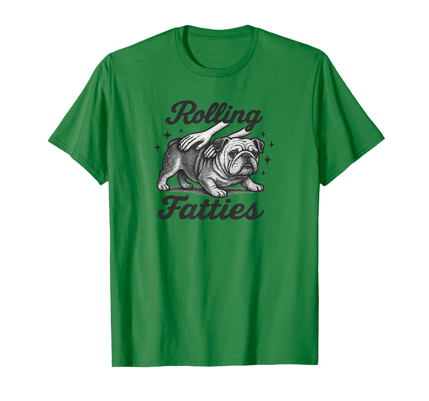 Rolling Fatties Bulldog Funny Dog Lover Graphic Design T-Shirt