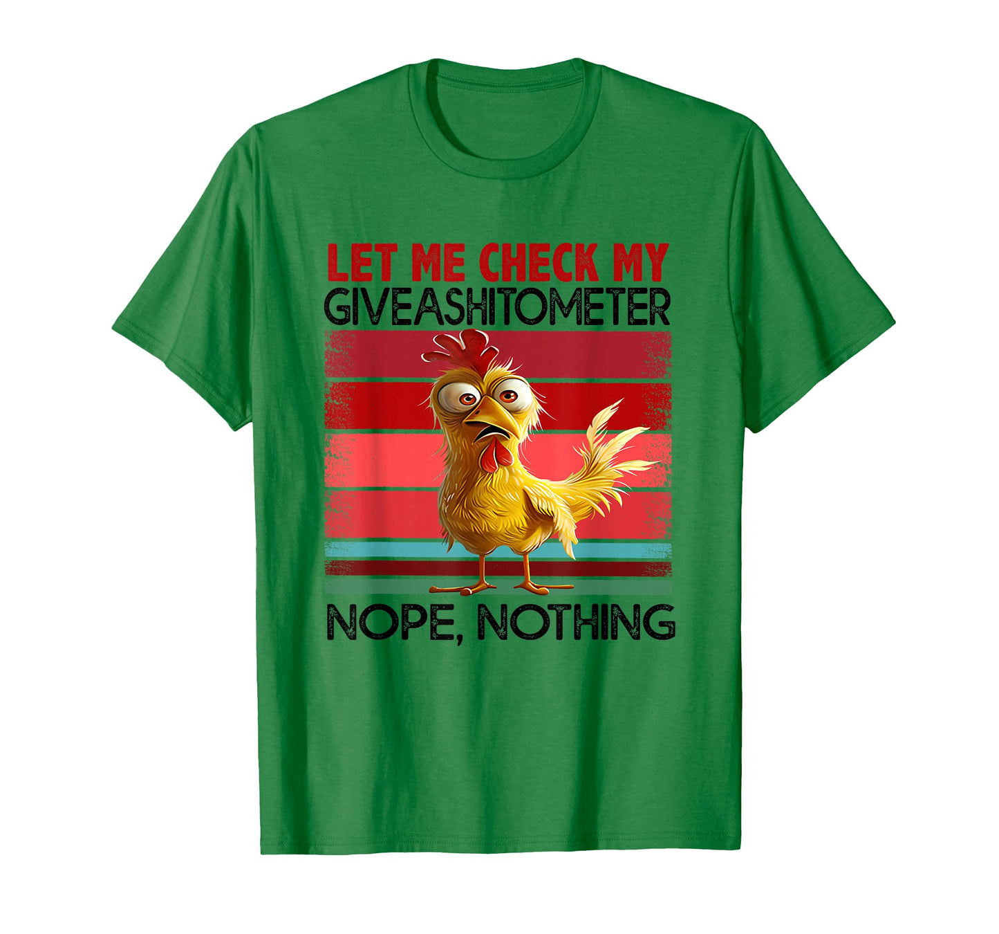 Let Me Check My Give A Shit To Meter Chicken T-Shirt