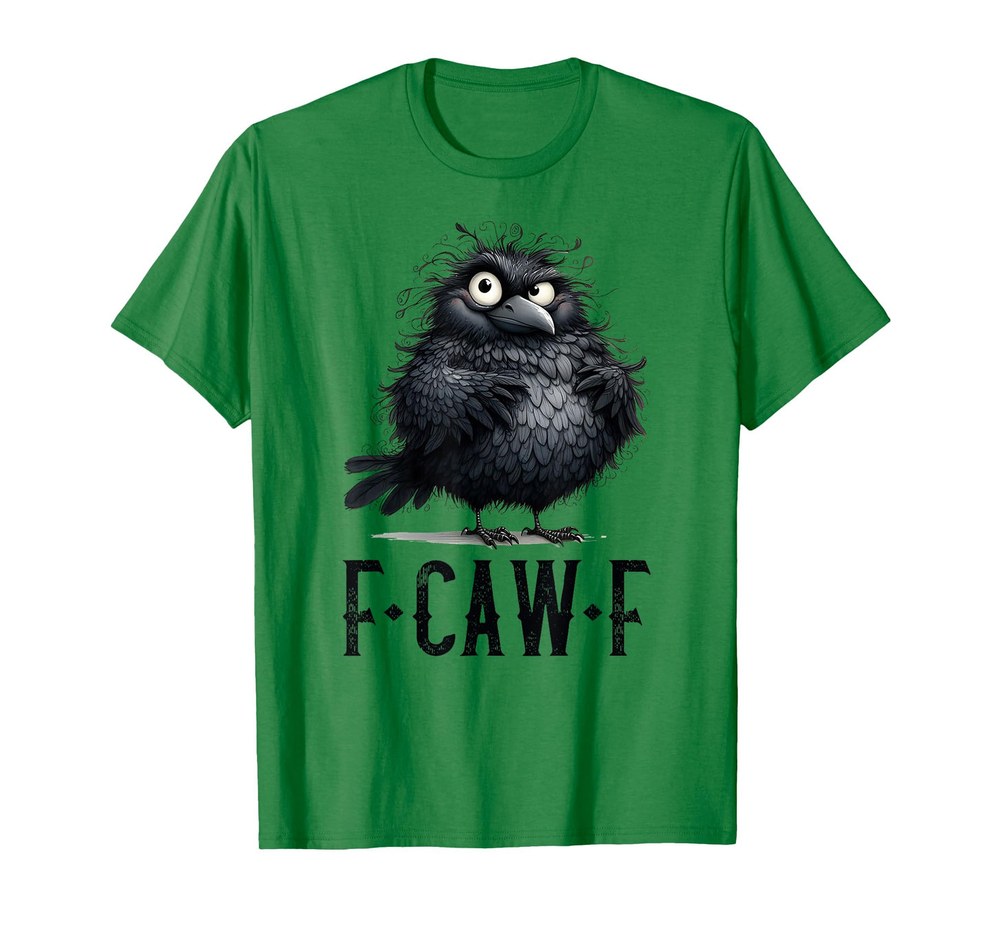 F-Caw-F Black Crow Black Bird Funny Crow F-Caw-F T-Shirt