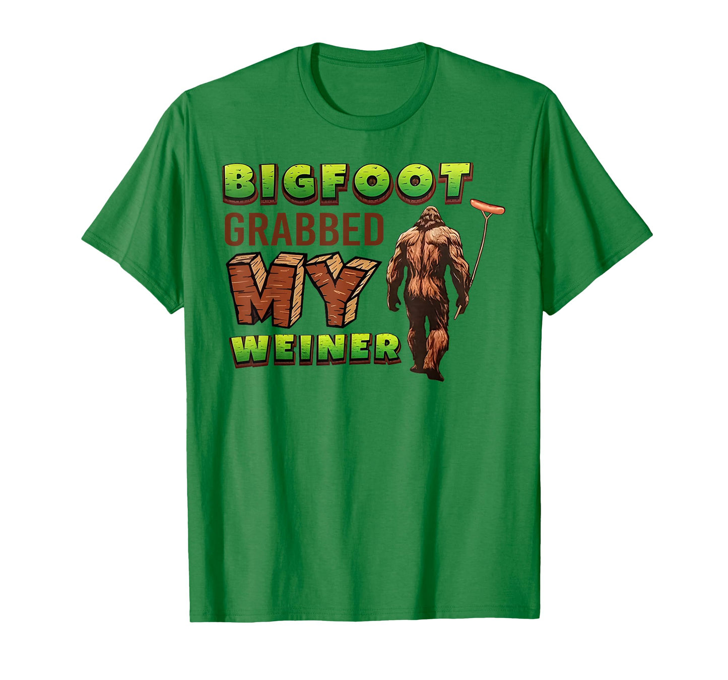 Bigfoot Grabbed Retro My Weiner For Men Women T-Shirt
