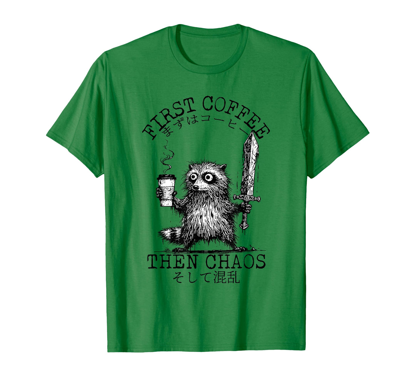 First Coffee Then Chaos Funny Raccoon Caffeine Sword T-Shirt