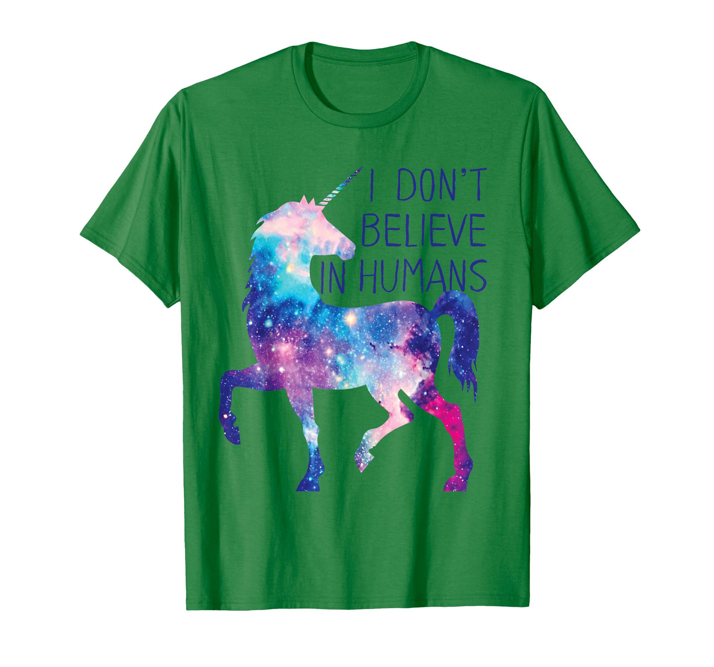 Unicorn Galaxy T-Shirt. I Don't Believe in Humans Shirt