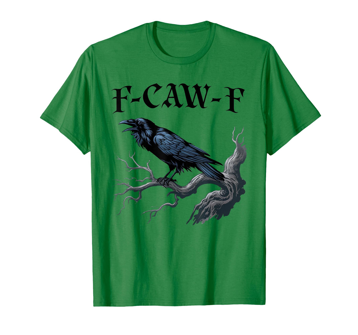 F-Caw-F Funny Black Bird Black Crow T-Shirt