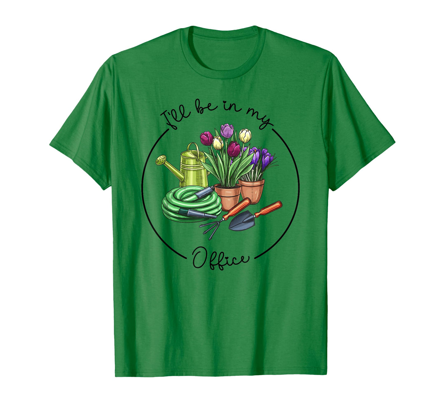 Funny Distressed Gardening, I'll Be in My Office Garden T-Shirt