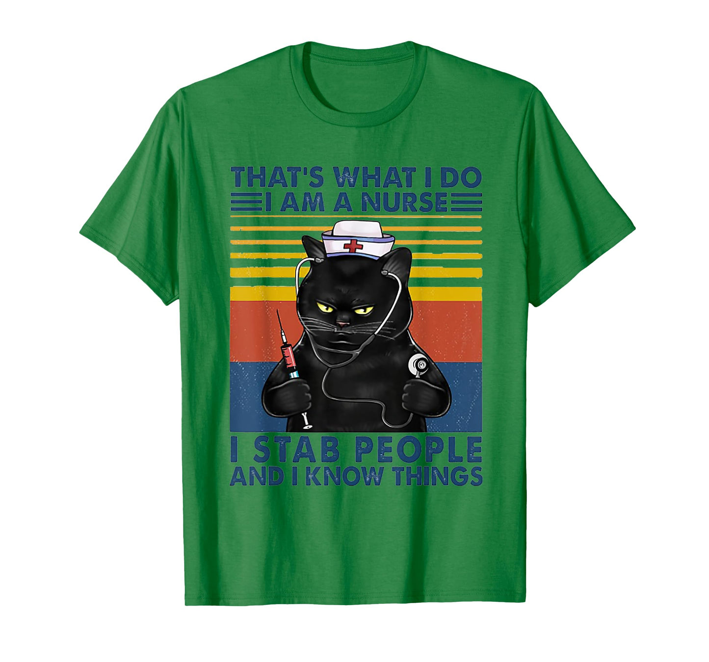 That's What I Do I Am A Nurse I Stab Peope Cat Retro Vintage T-Shirt