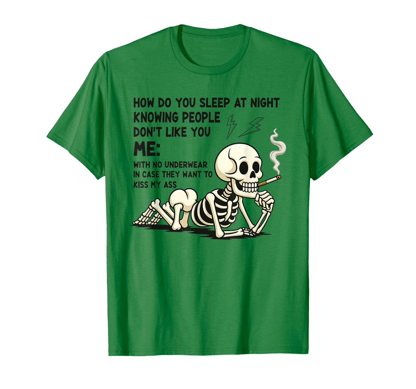 Skeleton How Do You Sleep at Night Knowing People Don't Like T-Shirt