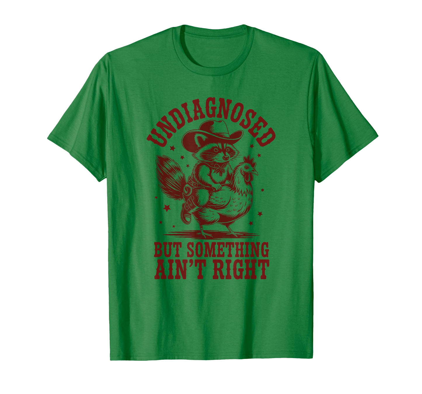 Undiagnosed but Something Ain't Right Raccoon Men Chicken T-Shirt