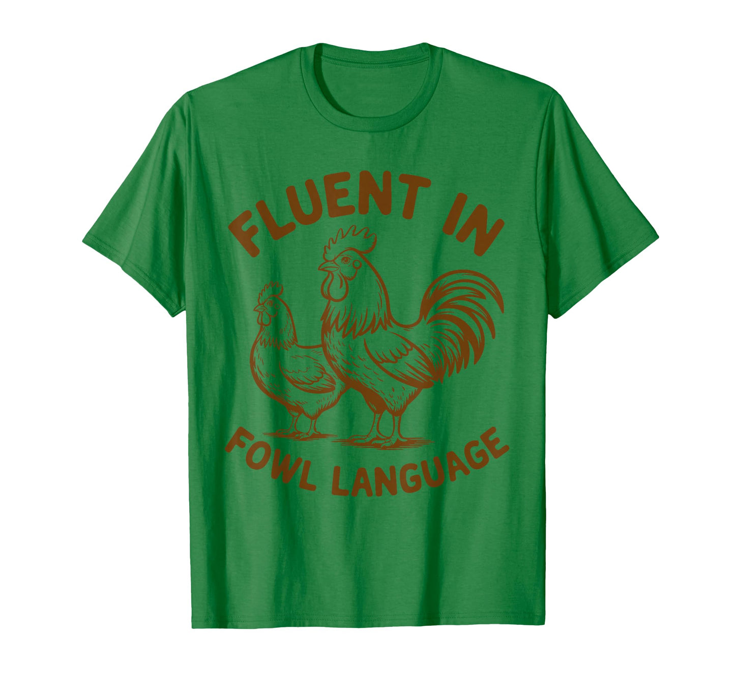 Fluent in Fowl Language Funny Chicken Farm Lover Country Mom T-Shirt