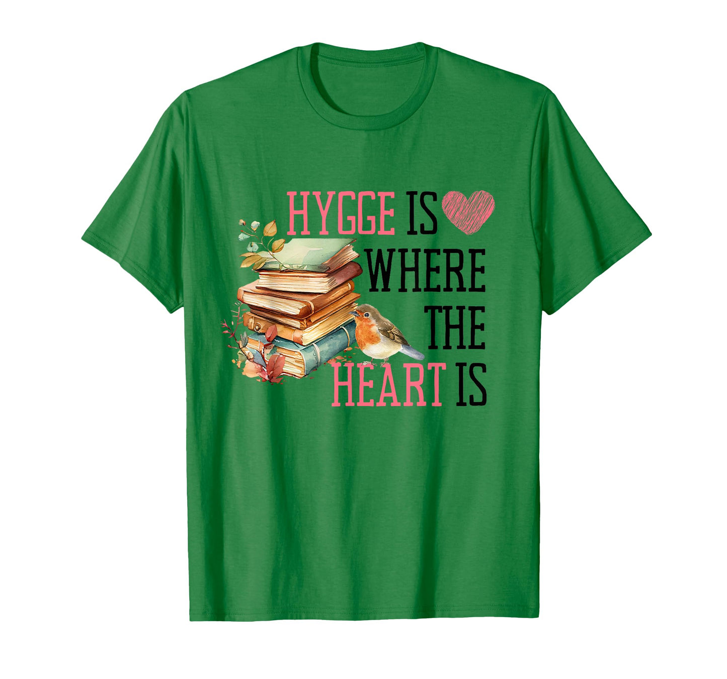 Hygge is Where the Heart Is Cozy Book, Leaf, and Bird T-Shirt