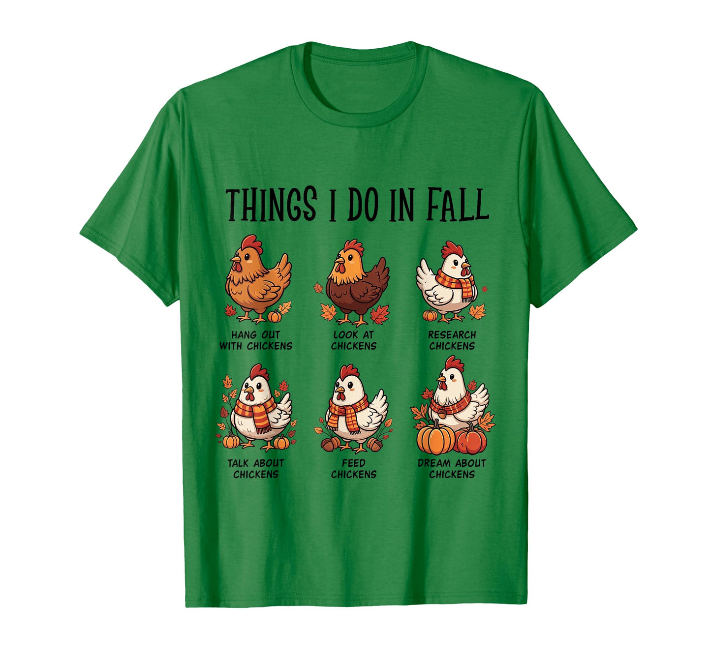 Things I Do In Fall Chicken Autumn Farm Girls Chicken Lovers T-Shirt