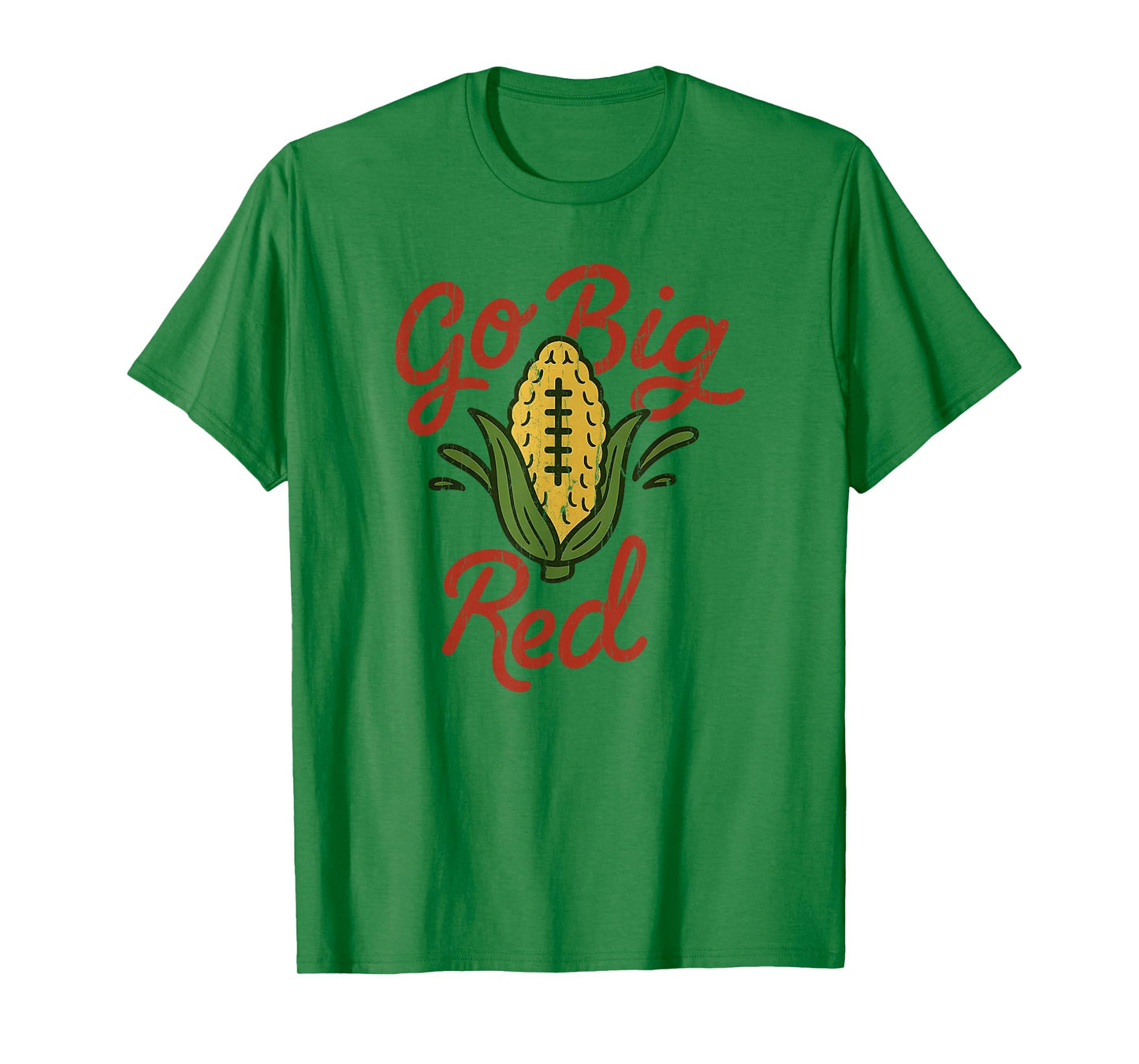 Go Big Red, Funny Corn T-Shirt