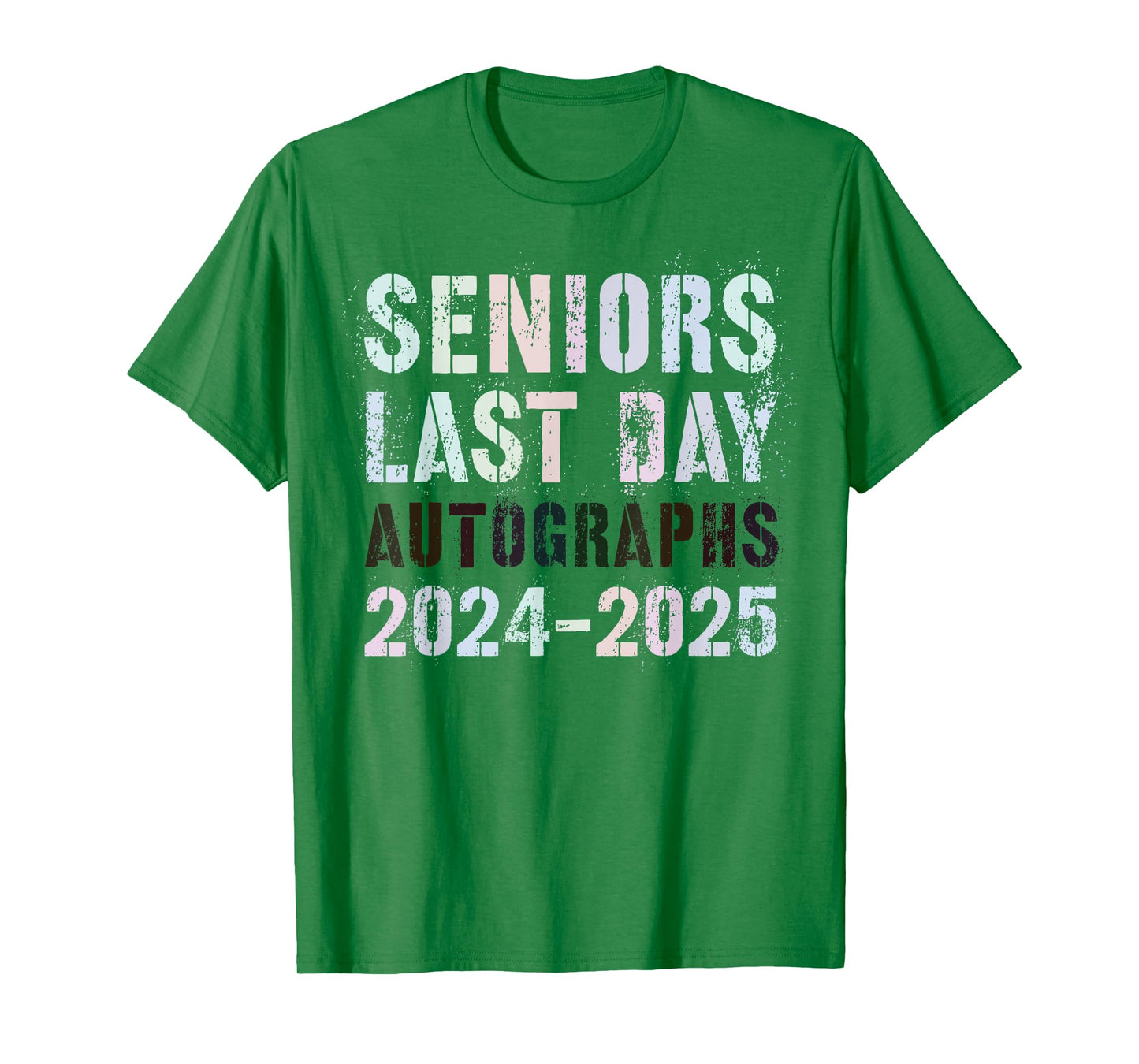 School SENIORS LAST DAY Class of 2025 AUTOGRAPHS Sign My T-Shirt