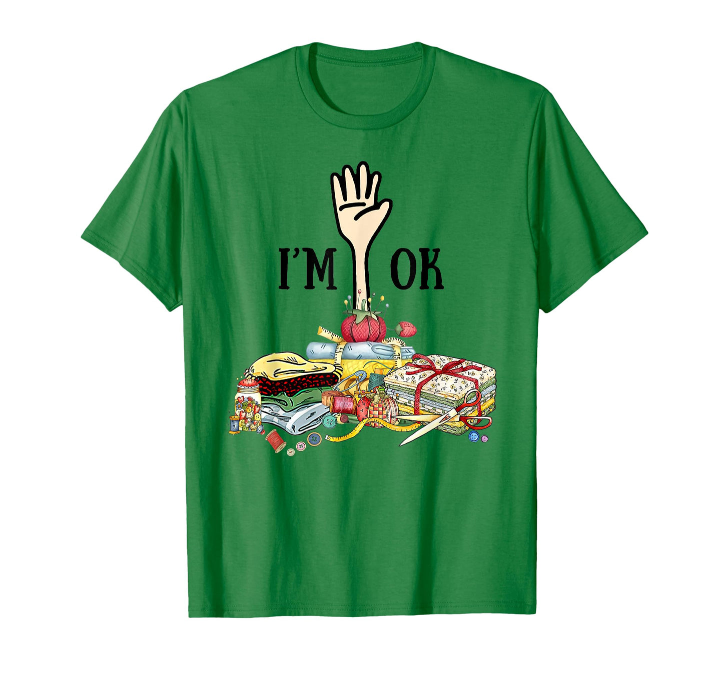Sewing Tshirt - I'm Ok T-Shirt