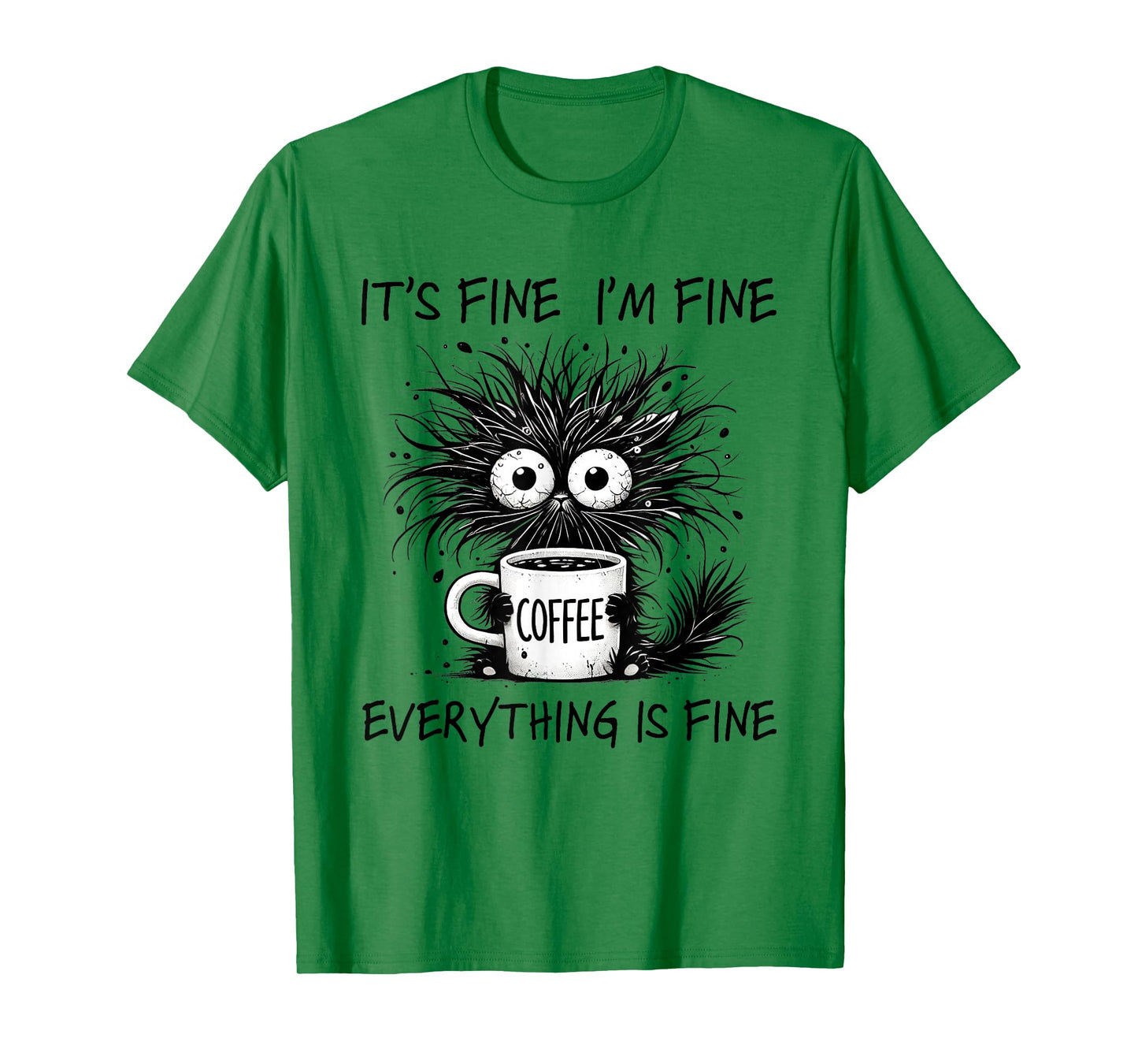 Funny Cat Lover It's Fine I'm Fine Everything Is Fine T-Shirt