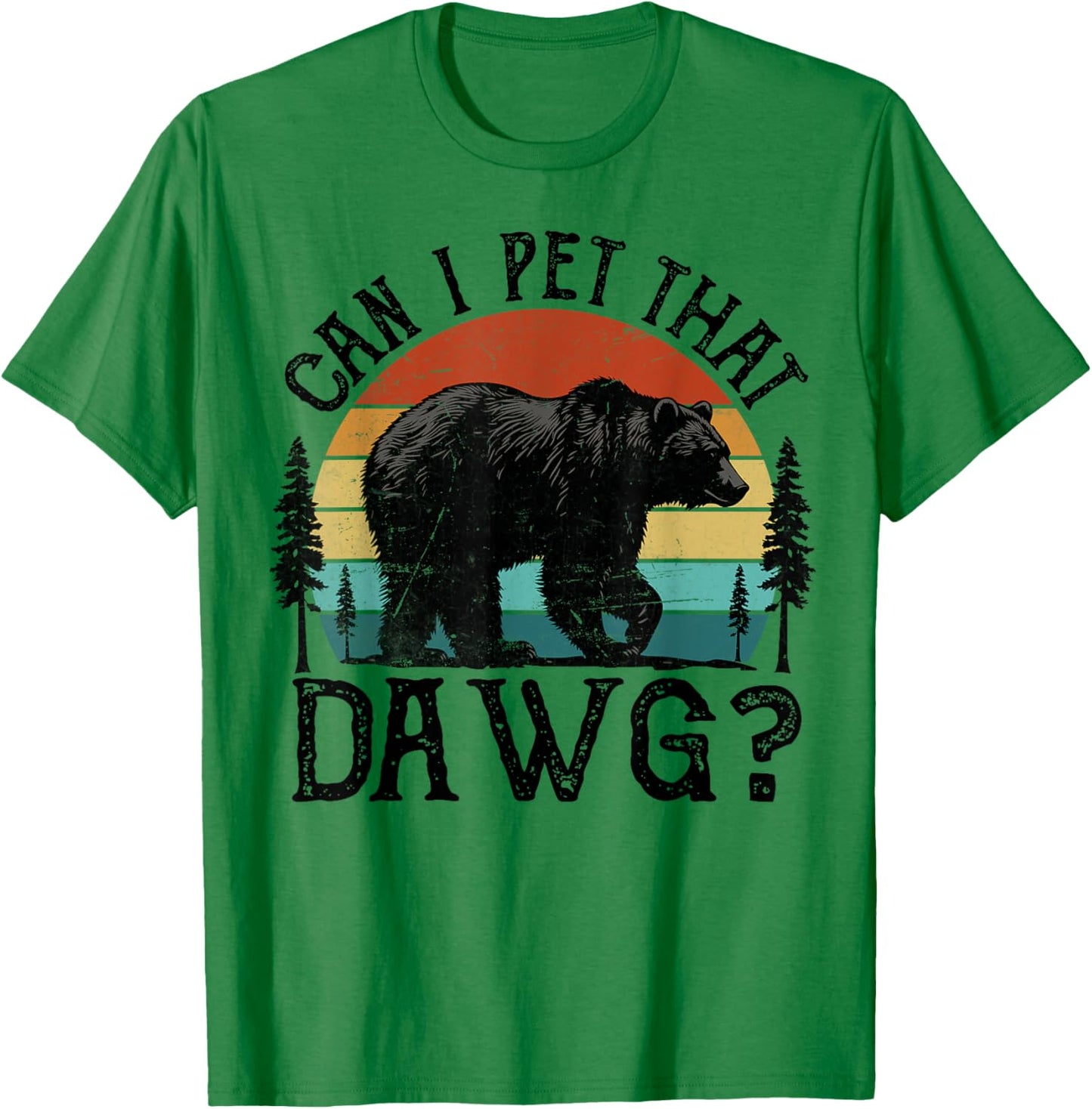 Can I Pet That Dog Funny Dawg Bear Meme Camping Hiking T-Shirt
