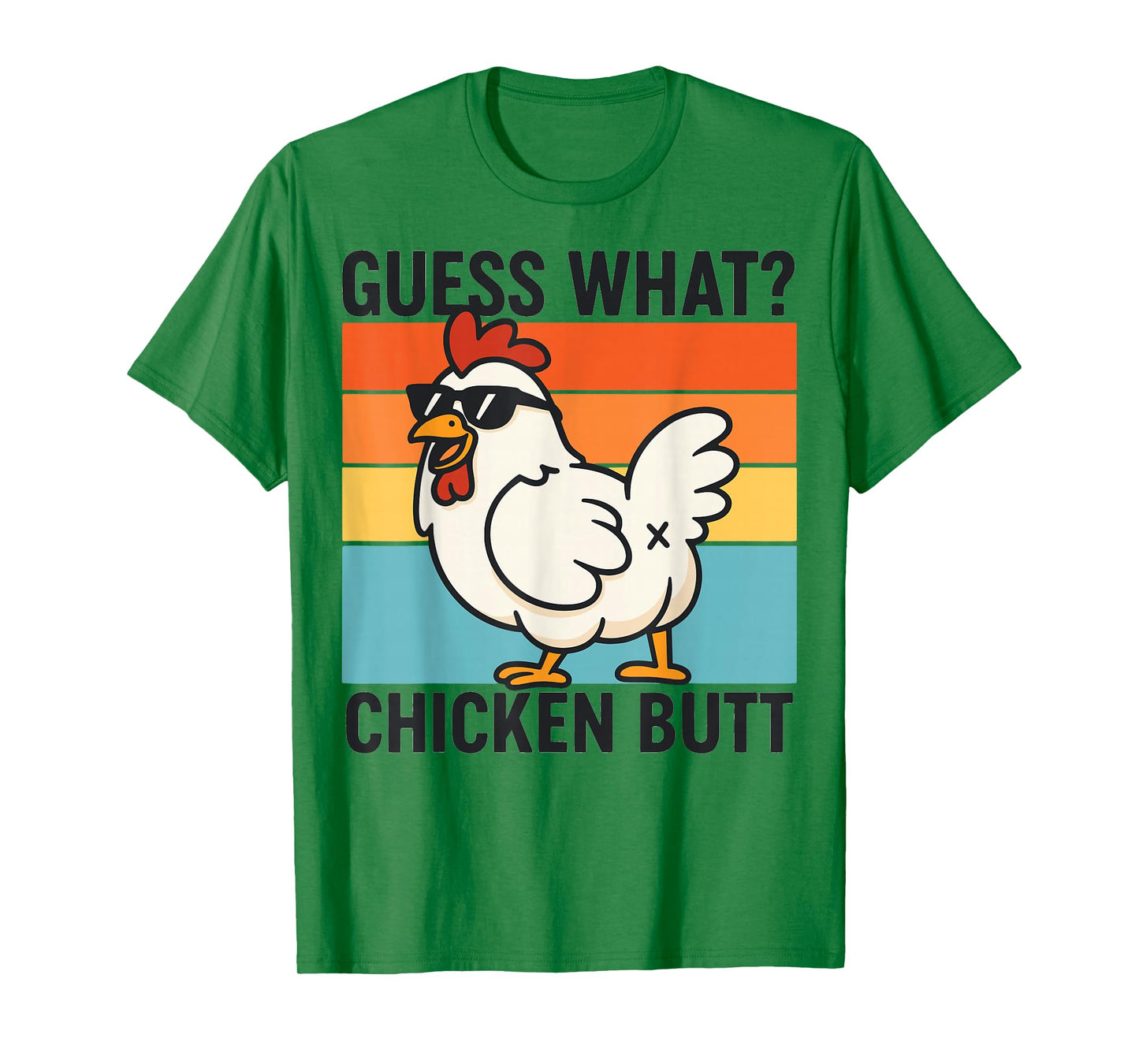 Guess What Chicken Butt T-Shirt