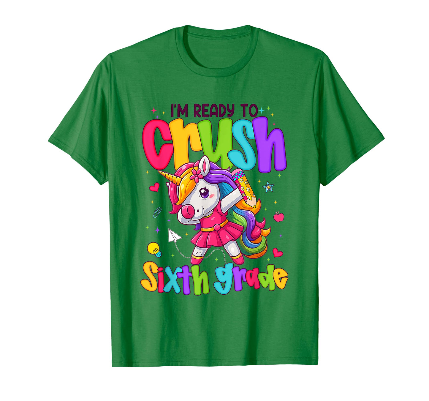 I'm Ready To Crush Sixth Grade Unicorn Back To School Girls T-Shirt