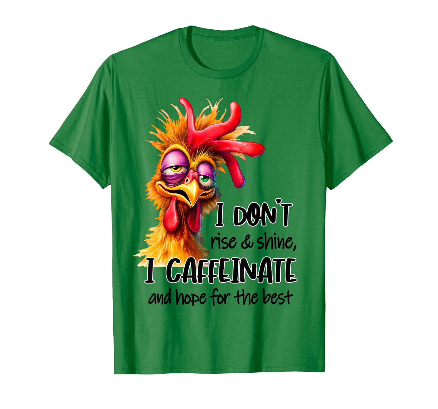 Funny Chicken Saying I Don't Rise And Shine Chicken Lover T-Shirt