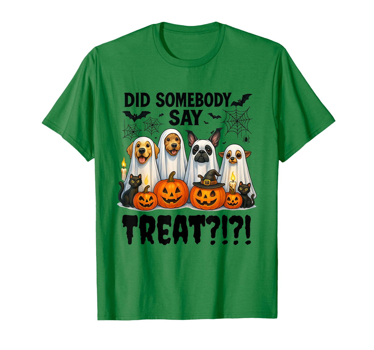 Did Somebody Say Treat Ghost Dogs Lovers Funny Halloween T-Shirt