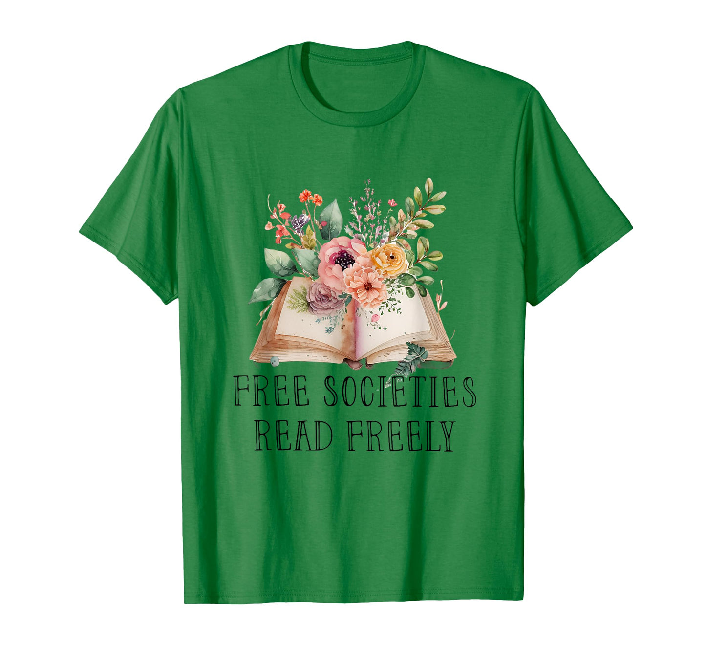 Free Societies Read Freely T-Shirt