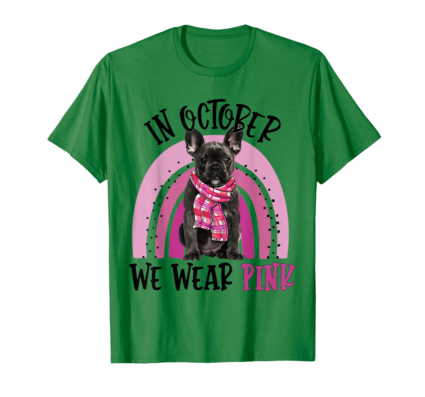 In October We Wear Pink Breast Cancer French Bulldog T-Shirt for Men Women