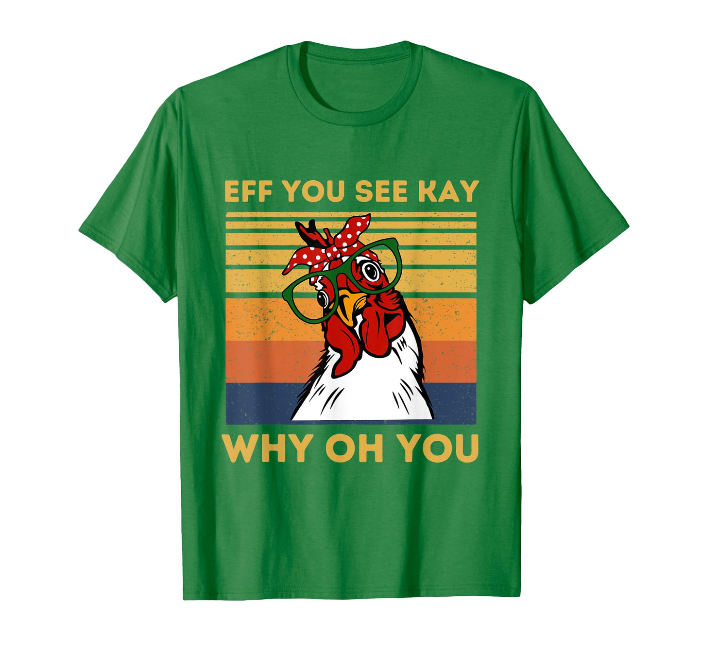 Vintage Retro Eff You See Kay Why Oh You Chicken T-Shirt