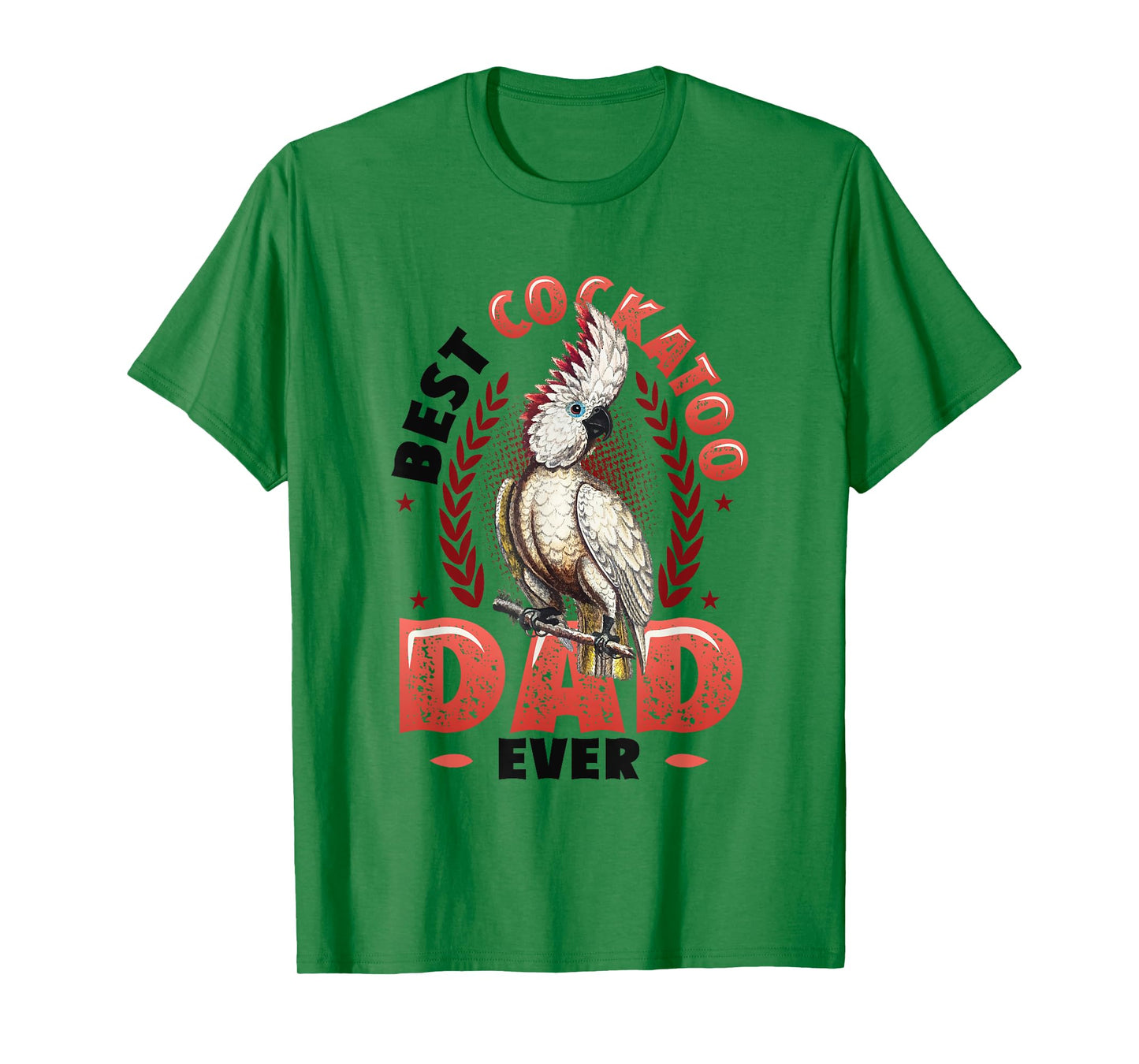 Best Cockatoo Dad Ever Cockatoo Bird T-Shirt