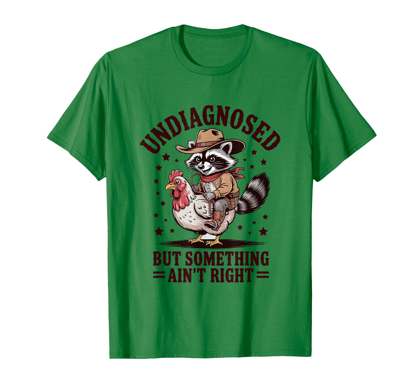 Undiagnosed but Something Ain't Right Raccoon Men Chicken T-Shirt