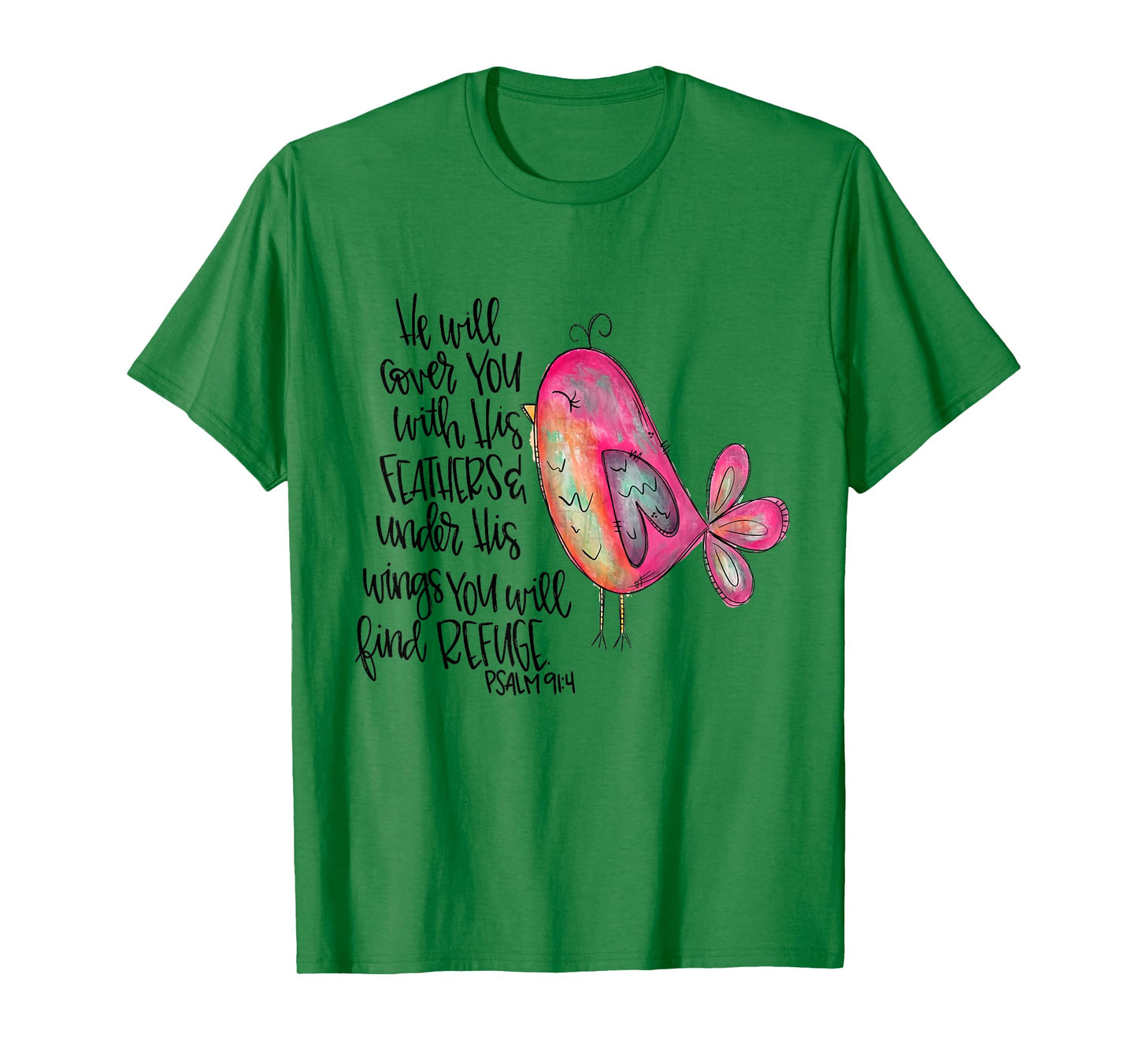 He Will Cover You With His Feathers Psalm 91:4 Christian T-Shirt