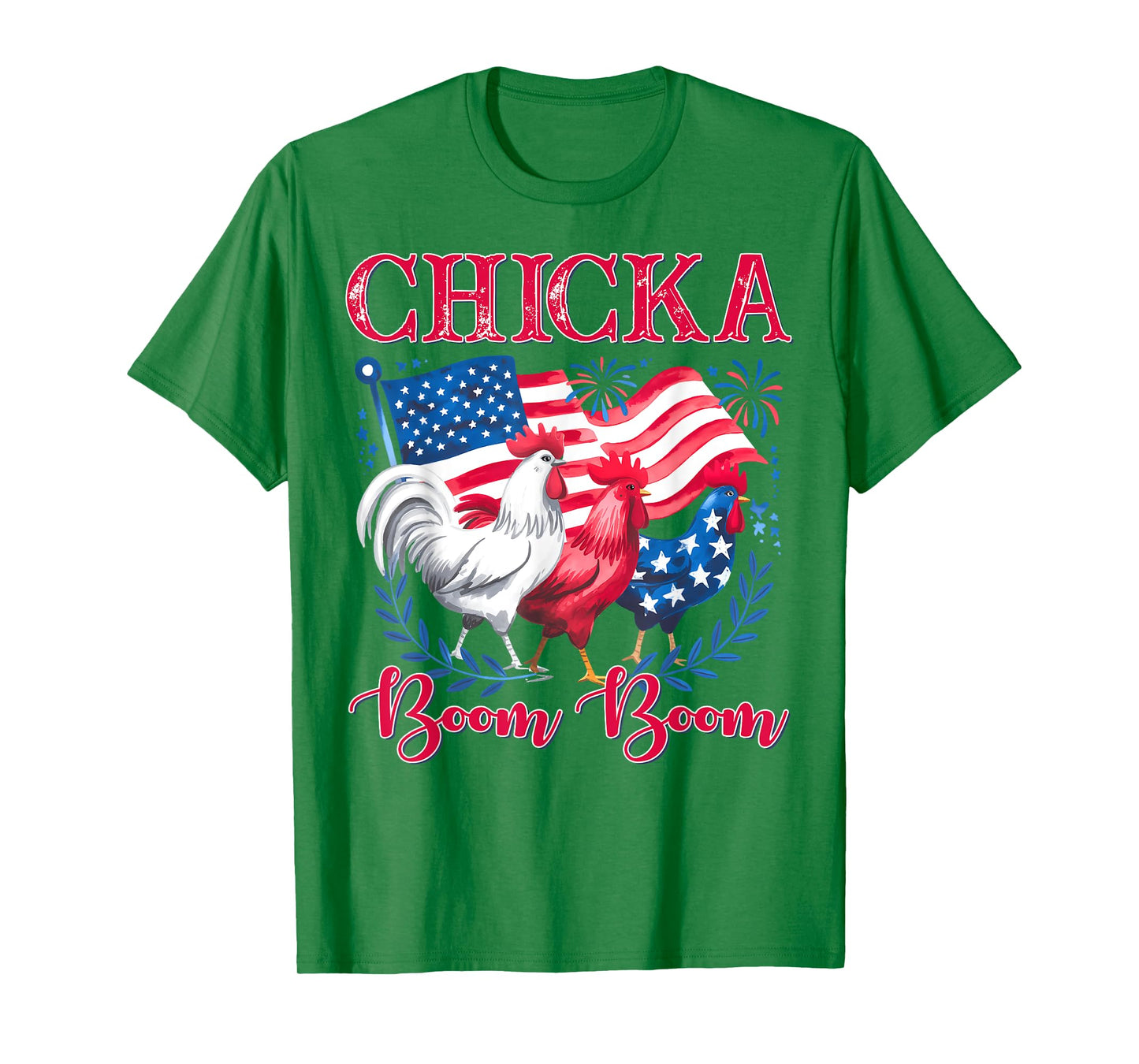 Chicka Boom Boom Funny Patriotic Chicken 4th of July Chick T-Shirt
