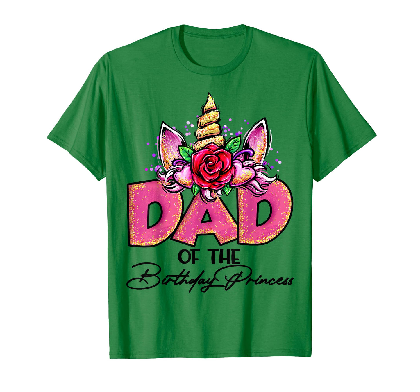 Dad of the Birthday Princess Unicorn Matching Family Daddy T-Shirt