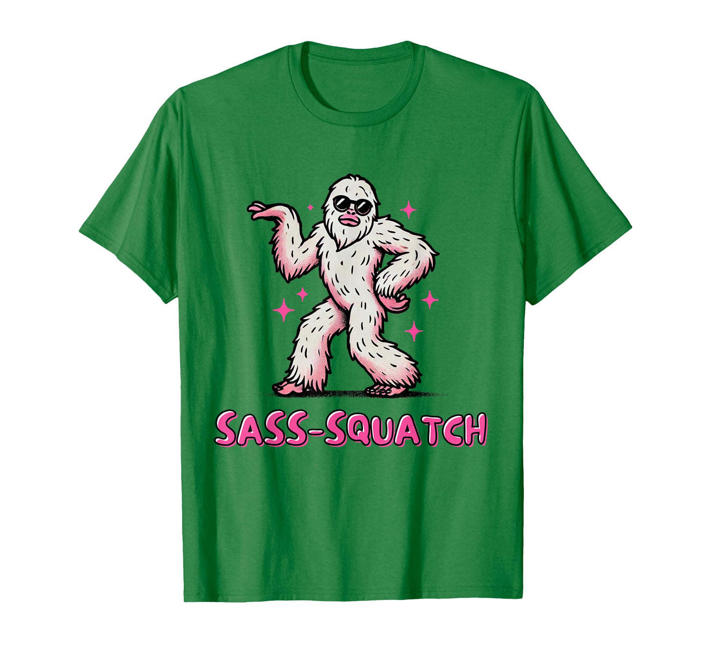 SASS-SQUATCH | FUNNY SASSY SASQUATCH BIGFOOT PINK T-Shirt