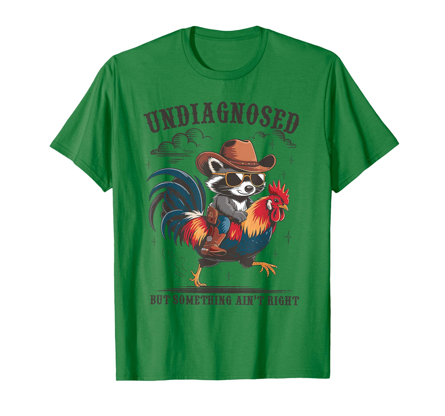 Undiagnosed But Something Ain't Right Raccoon Riding Chicken T-Shirt