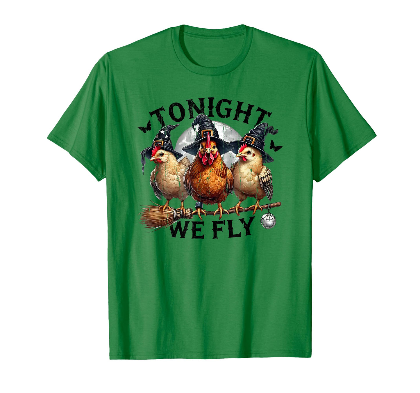 Tonight We Fly, Chicken Witch, Funny Halloween Chicken T-Shirt