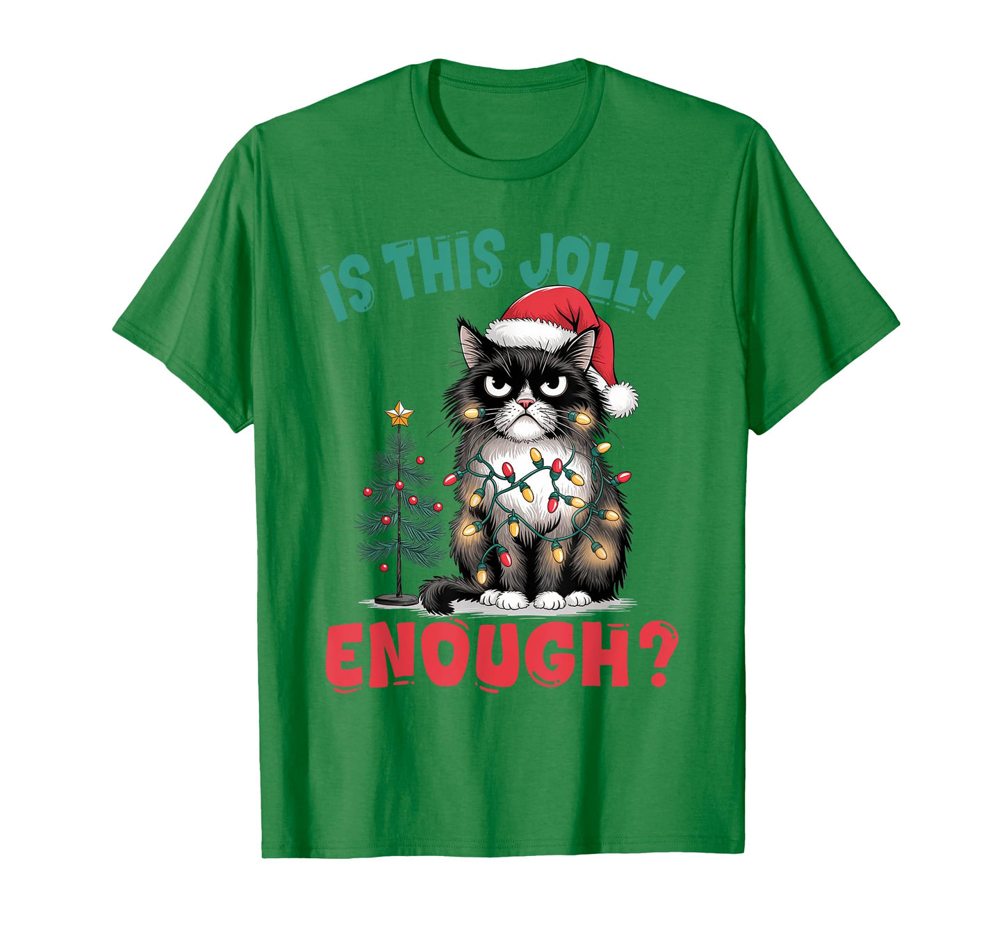 Funny Cat Christmas Tree Is This Jolly Enough Xmas Cat Lover Men Women Kids T-Shirt