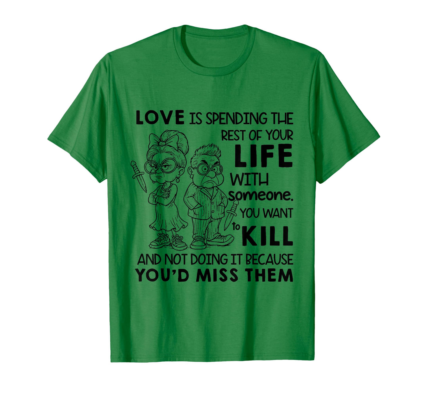 I Love is Spending Rest of Your Life with Someone You Want T-Shirt